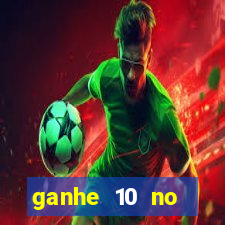 ganhe 10 no cadastro bet